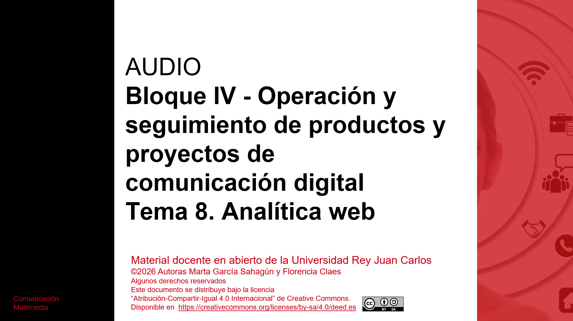 Bloque IV - Operación y seguimiento de productos y proyectos decomunicación digitalTema 8. Analítica web